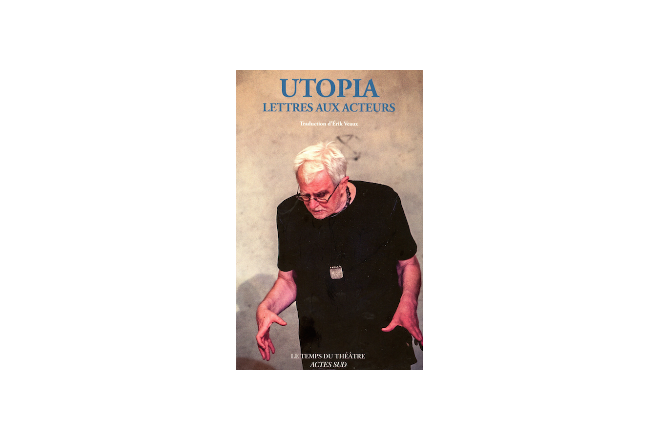 Utopia, Lettres aux acteurs de Krystian Lupa