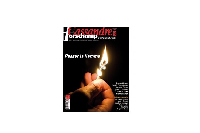 A propos de la revue " Cassandre/Hors-champ" - « Culture, politique, société. » N°85 « Passer la flamme » 
