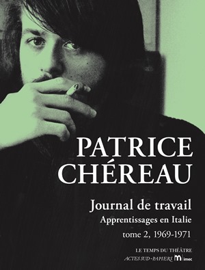 Patrice Chéreau Journal de travail tome 2 